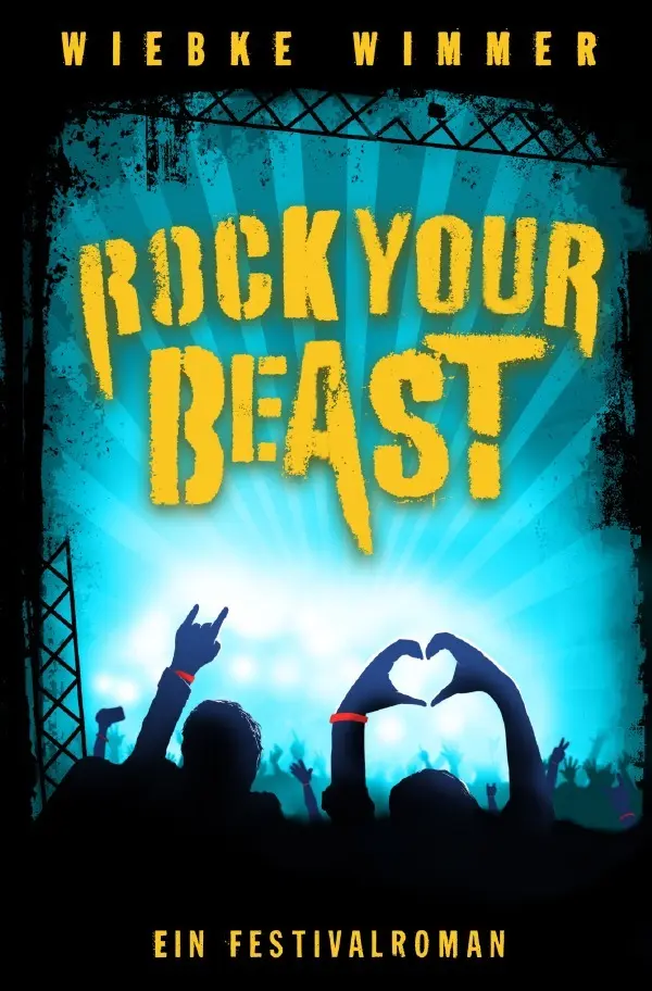 Cover: 9783565267606 | Rock Your Beast | Ein Festivalroman.DE | Wiebke Wimmer | Taschenbuch