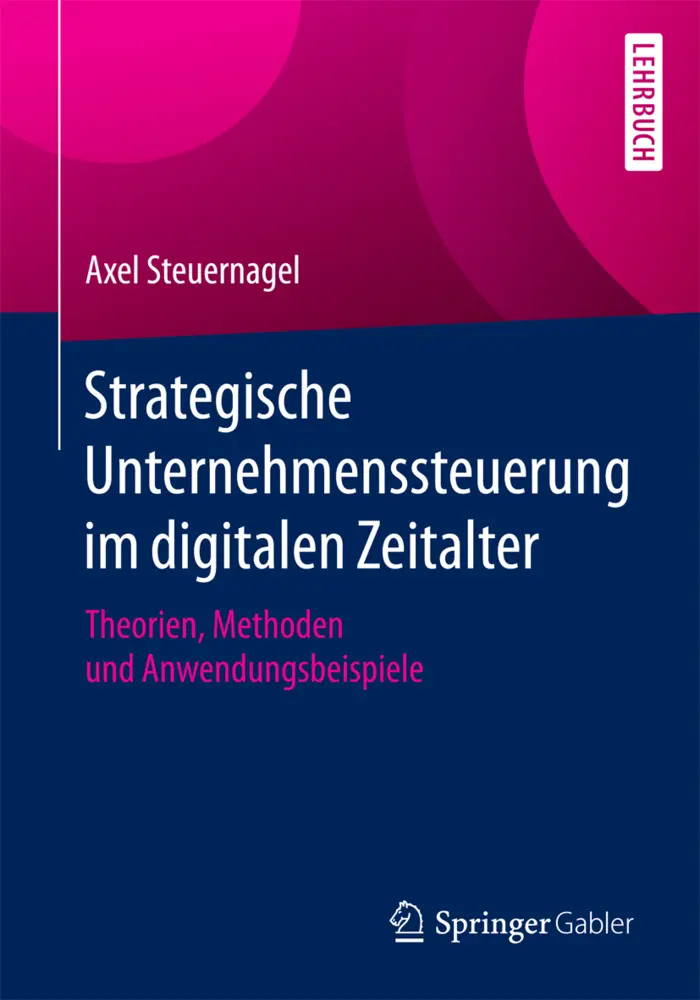 Cover: 9783658187606 | Strategische Unternehmenssteuerung im digitalen Zeitalter | Buch | IX