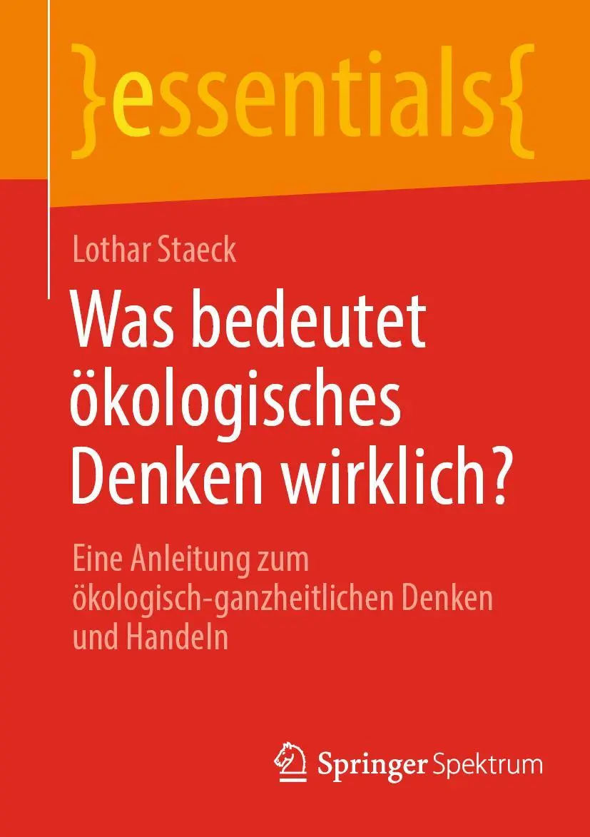 Cover: 9783662667606 | Was bedeutet ökologisches Denken wirklich? | Staeck Lothar | Buch