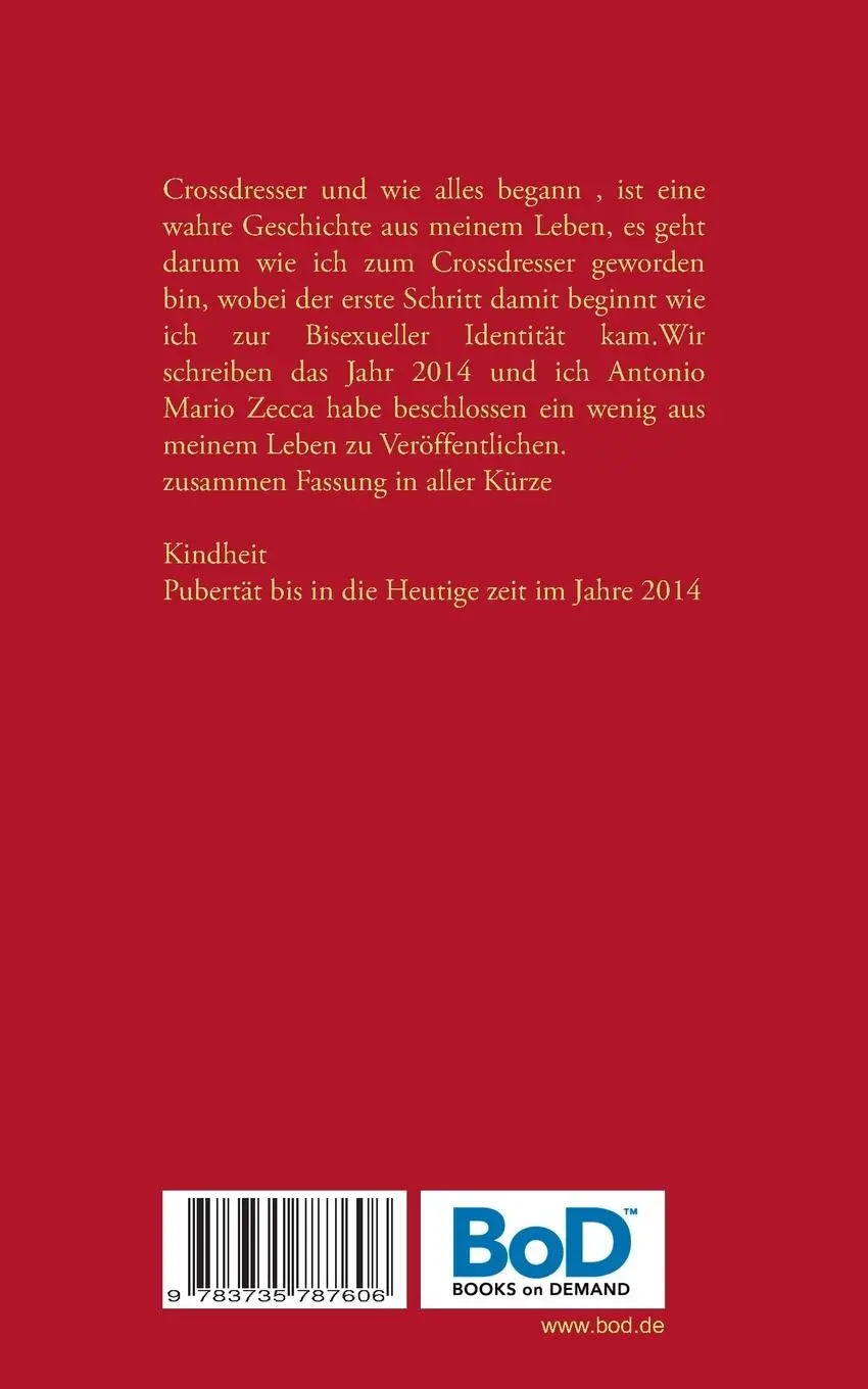 Rückseite: 9783735787606 | Crossdresser und wie alles begann | Antonio Mario Zecca | Taschenbuch