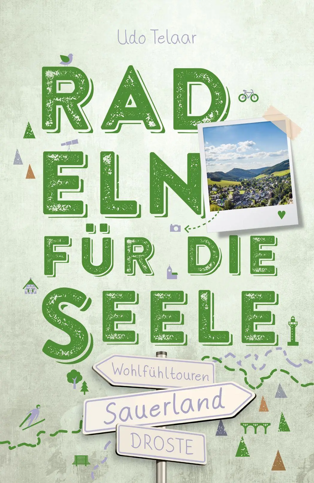 Cover: 9783770027606 | Sauerland. Radeln für die Seele | Wohlfühltouren | Udo Telaar | Buch
