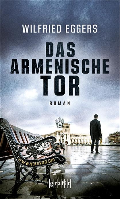 Cover: 9783894257606 | Das armenische Tor | Roman | Wilfried Eggers | Taschenbuch | 352 S.
