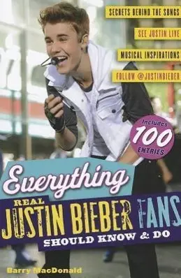 Cover: 9781600787706 | Everything Real Justin Bieber Fans Should Know &amp; Do | Barry Macdonald