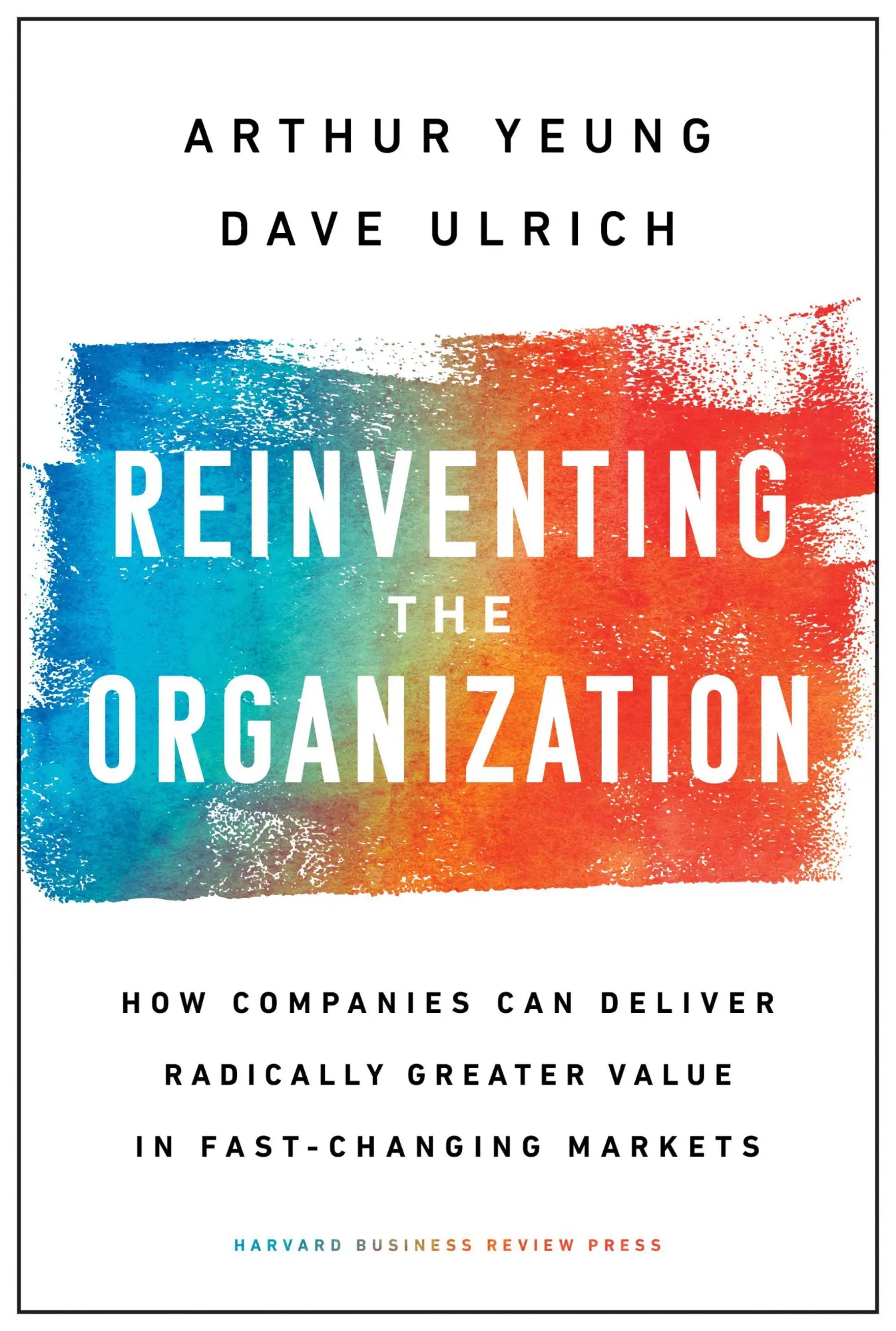 Cover: 9781633697706 | Reinventing the Organization | Arthur Yeung (u. a.) | Buch | Englisch