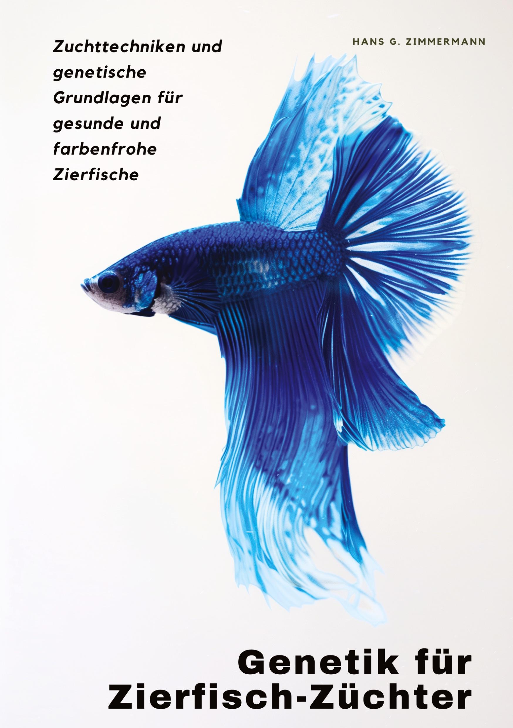 Cover: 9783384227706 | Genetik für Zierfisch-Züchter | Hans G. Zimmermann | Buch | 168 S.