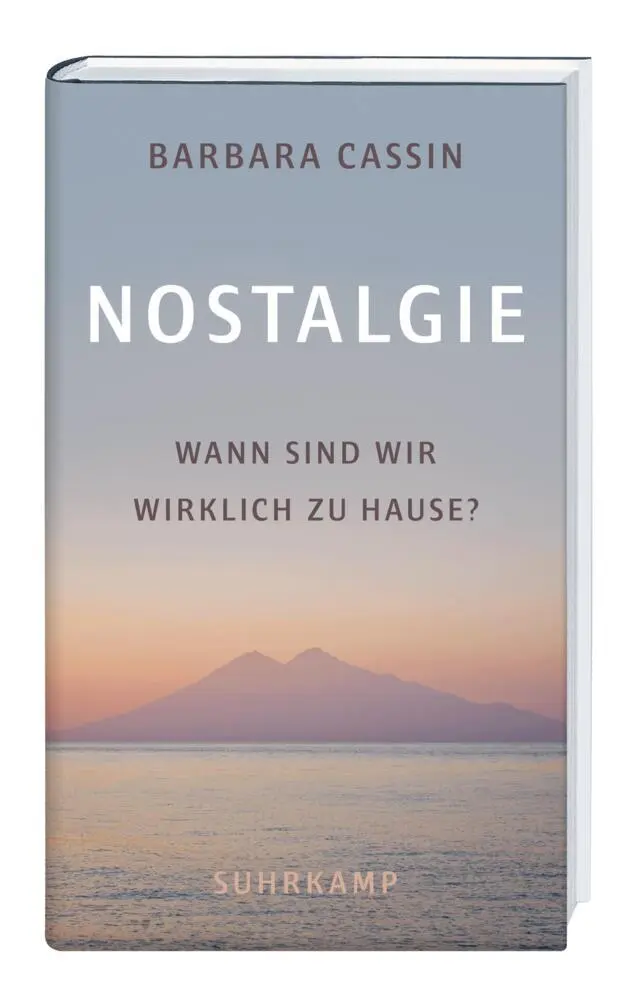 Bild: 9783518587706 | Nostalgie | Wann sind wir wirklich zuhause? | Barbara Cassin | Buch