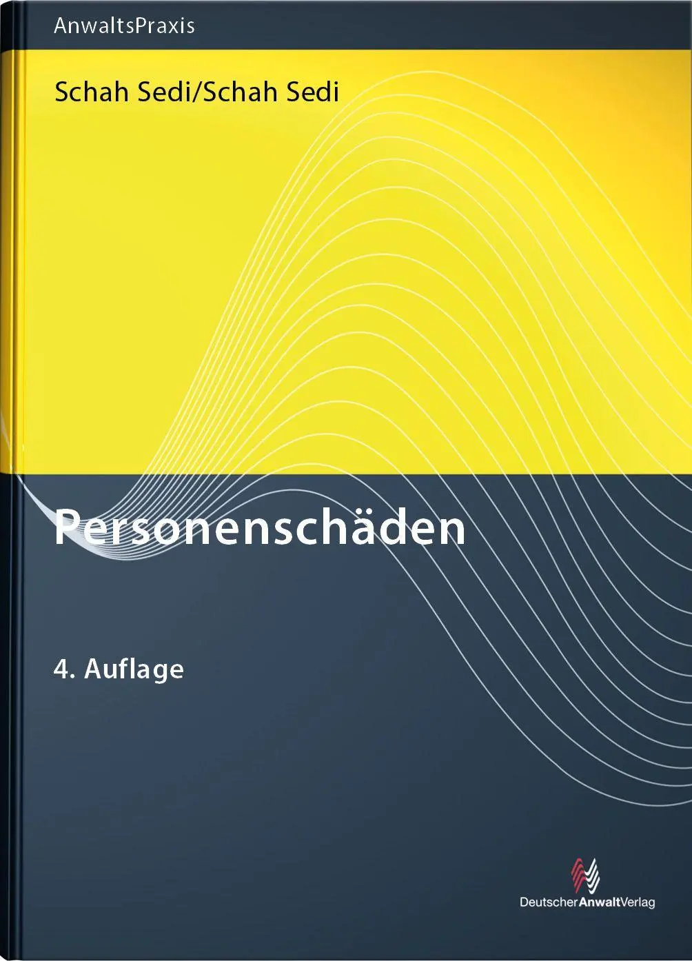 Cover: 9783824017706 | Personenschäden | Cordula Schah Sedi (u. a.) | Buch | AnwaltsPraxis