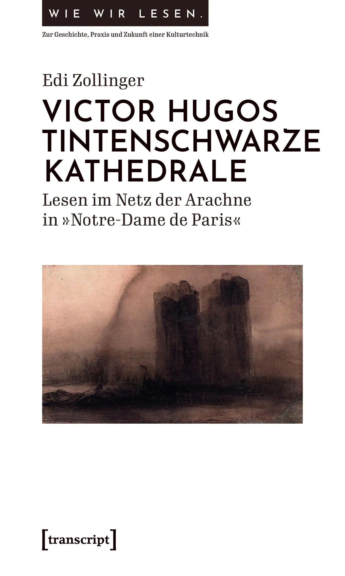 Cover: 9783837677706 | Victor Hugos tintenschwarze Kathedrale | Edi Zollinger | Taschenbuch