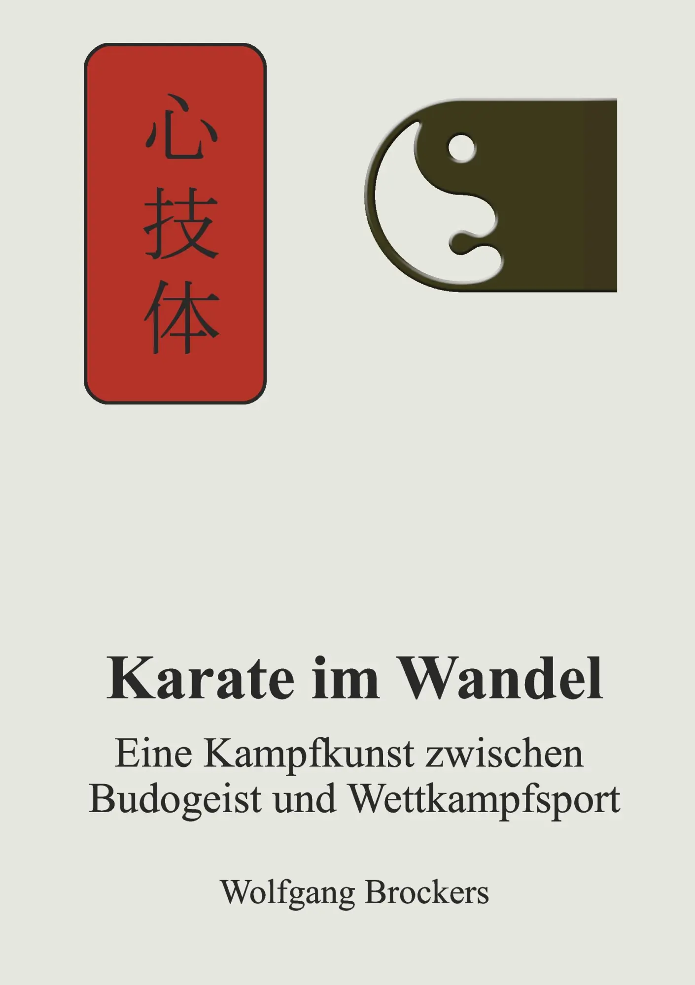 Cover: 9783844817706 | Karate im Wandel | Wolfgang Brockers | Taschenbuch | 160 S. | Deutsch