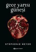 Cover: 9786051737706 | Gece Yarisi Günesi | Stephenie Meyer | Taschenbuch | Türkisch | 2020