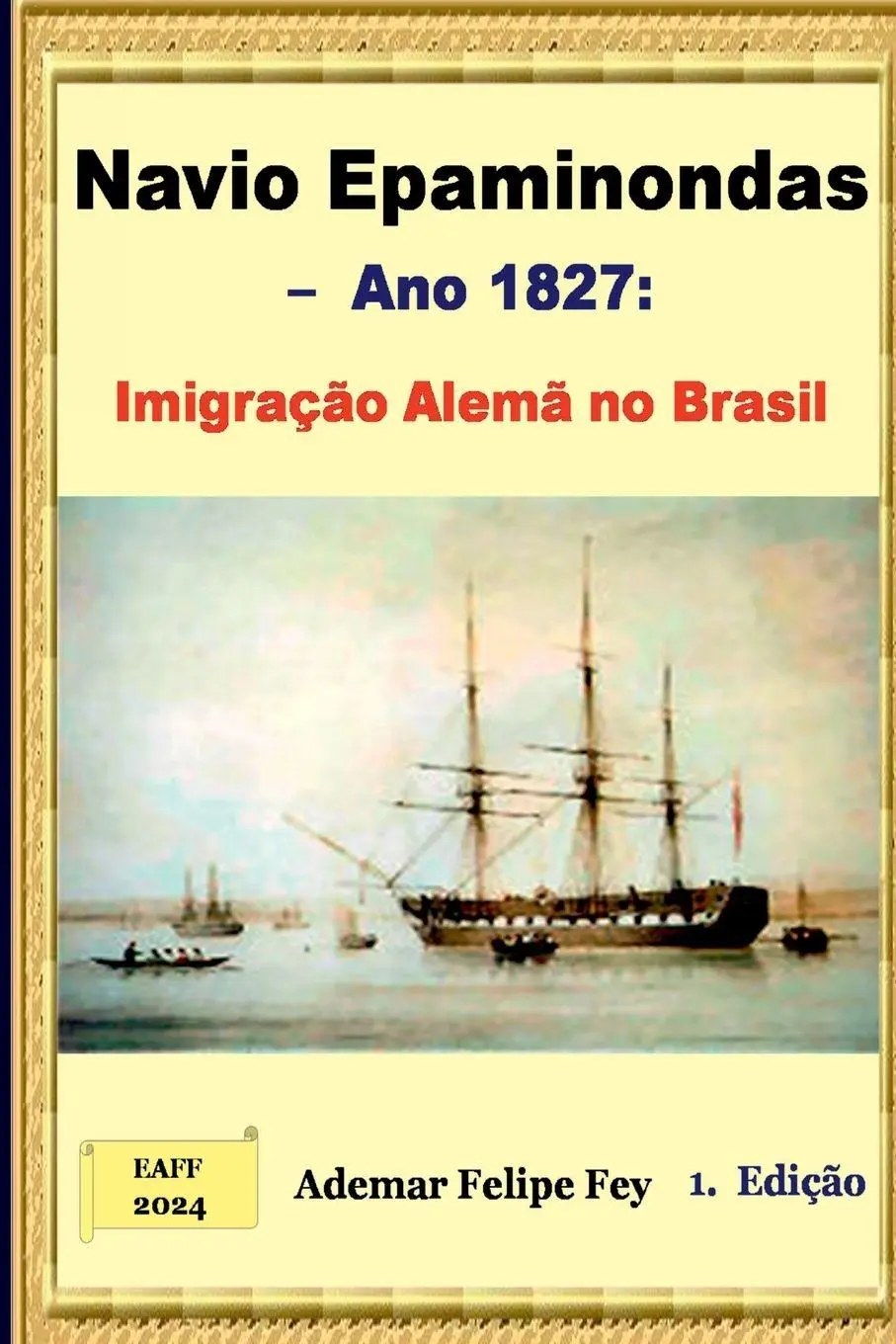 Cover: 9786501047706 | Navio Epaminondas - Ano 1827 | Imigra o Alem No Brasil | Fey | Buch
