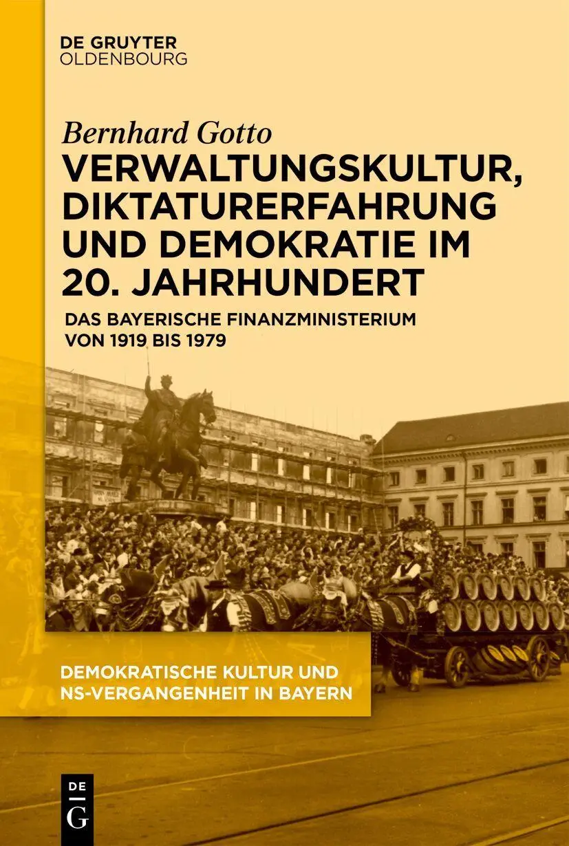 Cover: 9783111657806 | Verwaltungskultur, Diktaturerfahrung und Demokratie im 20. Jahrhundert