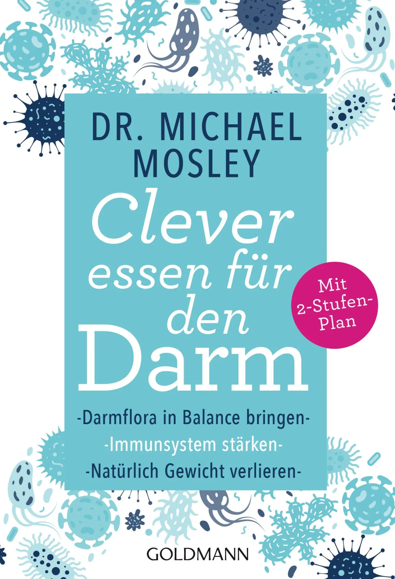 Cover: 9783442177806 | Clever essen für den Darm | Michael Mosley | Taschenbuch | 320 S.