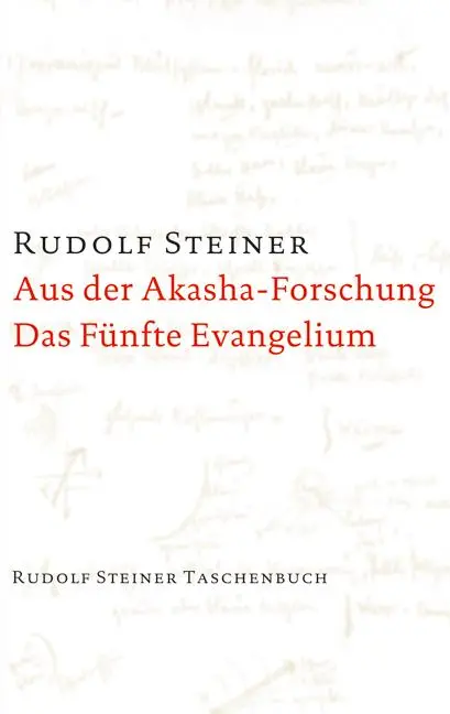 Cover: 9783727467806 | Aus der Akasha-Forschung. Das Fünfte Evangelium | Rudolf Steiner