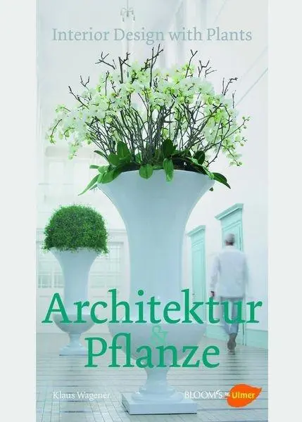 Cover: 9783800177806 | Architektur und Pflanze | Klaus Wagener | Buch | 160 S. | Deutsch