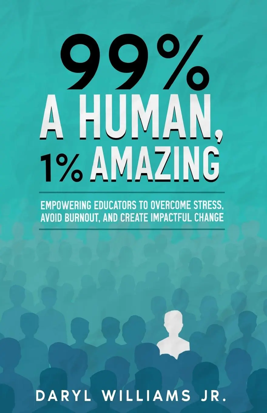 Cover: 9798989487806 | 99% A Human, 1% Amazing | Daryl Williams | Taschenbuch | Englisch