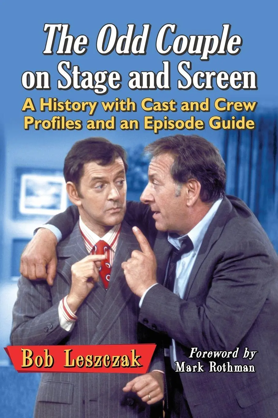 Cover: 9780786477906 | The Odd Couple on Stage and Screen | Bob Leszczak | Taschenbuch | 2014