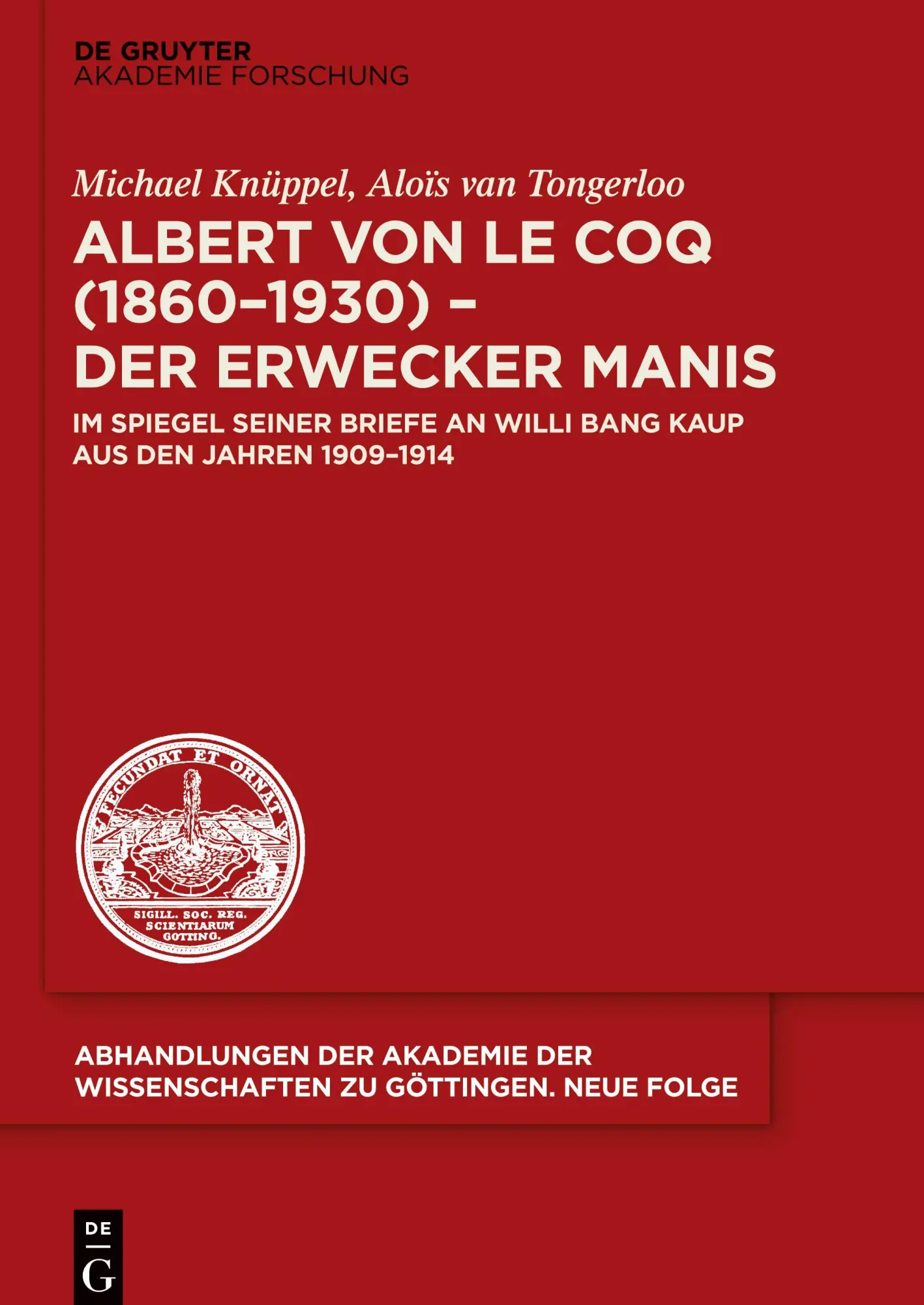 Cover: 9783110347906 | Albert von le Coq (1860-1930) - Der Erwecker Manis | Knüppel (u. a.)