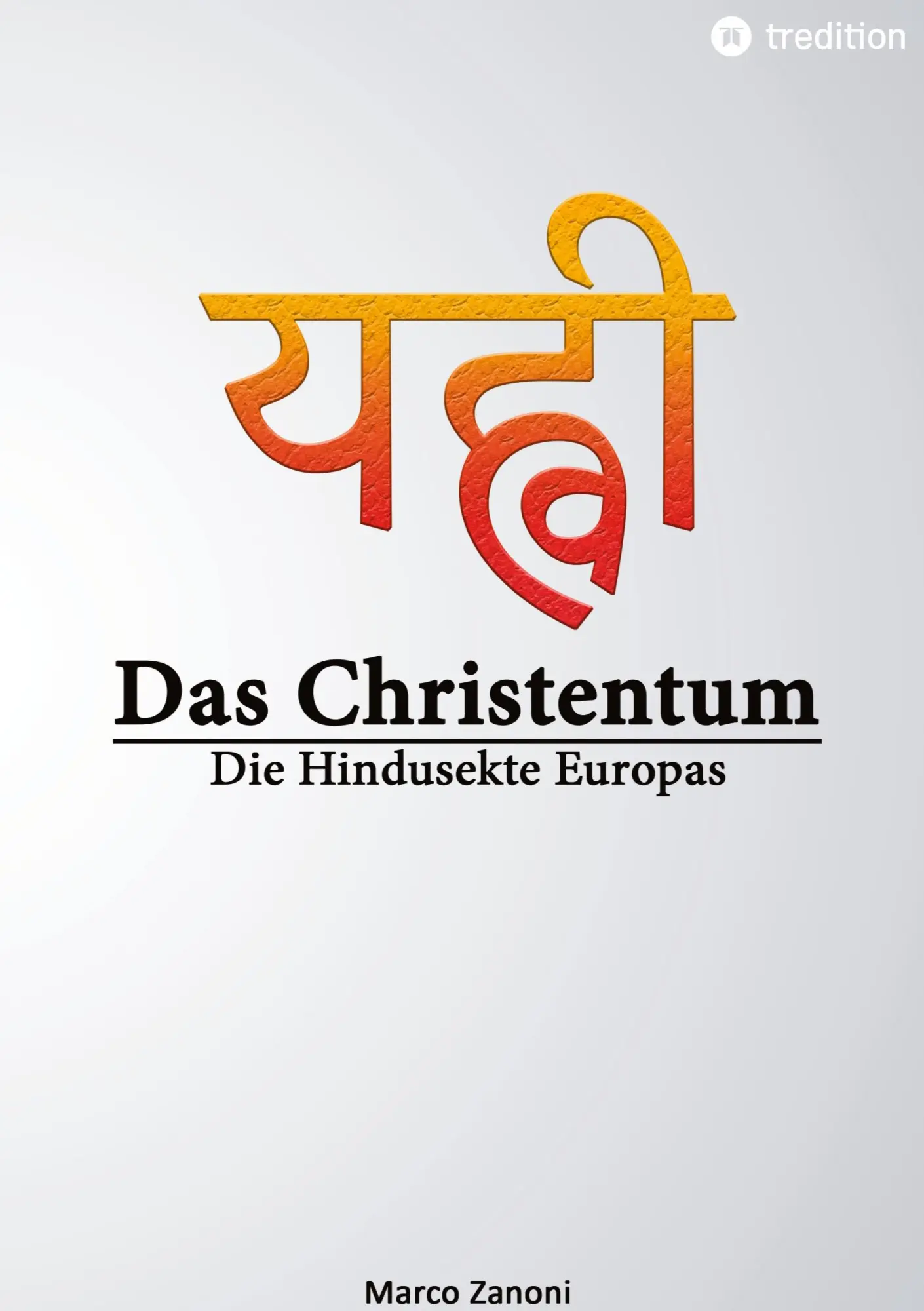 Cover: 9783347987906 | Das Christentum und der Hinduismus | Die Hindusekte Europas | Zanoni