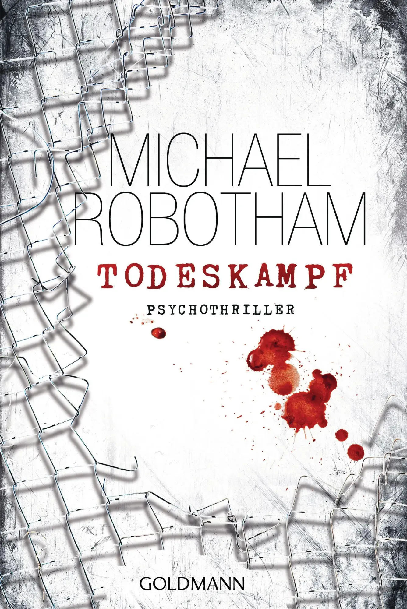 Cover: 9783442477906 | Todeskampf | Michael Robotham | Taschenbuch | 480 S. | Deutsch | 2012