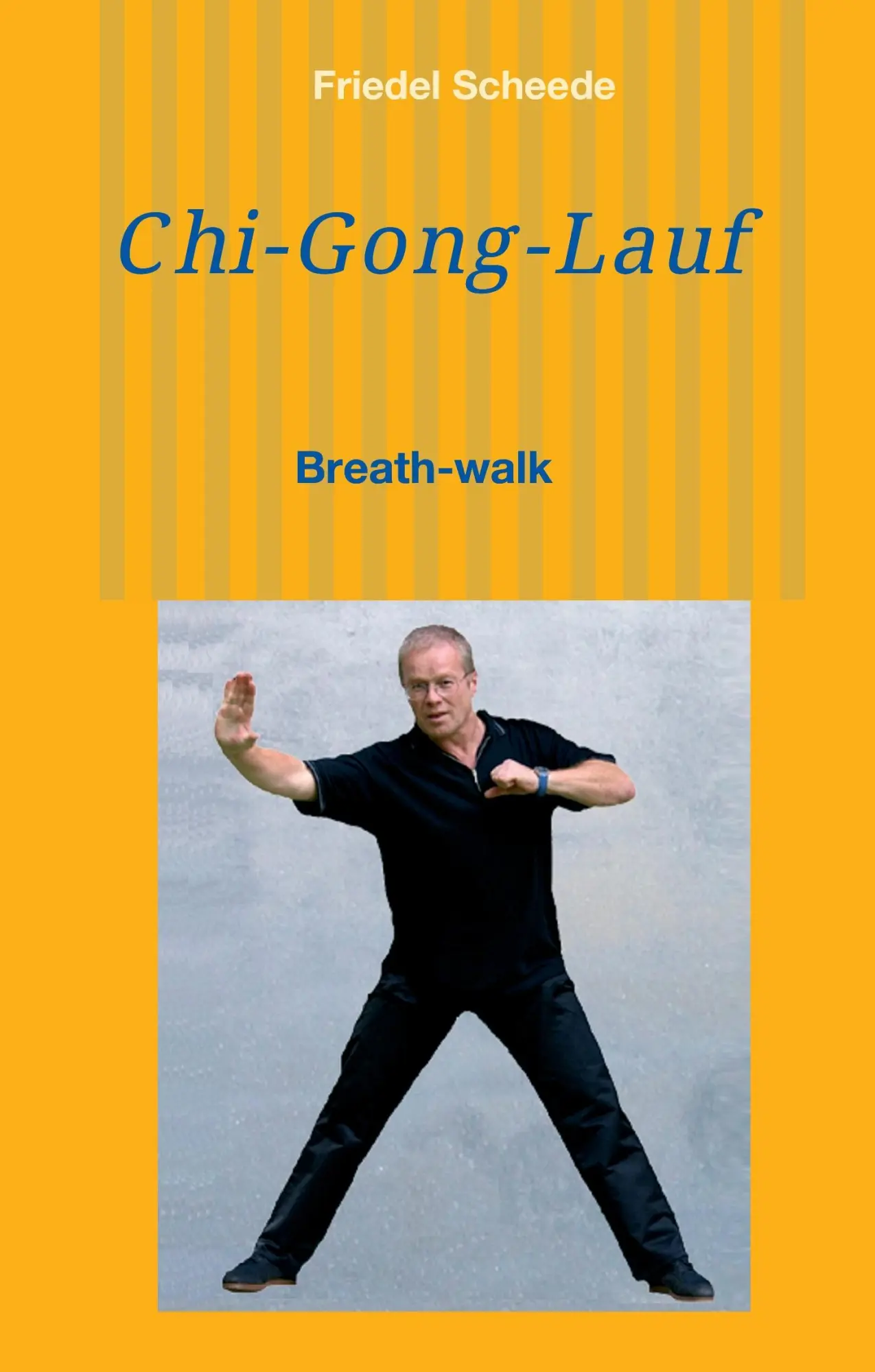 Cover: 9783734527906 | Chi-Gong-Lauf | oder Breath-Walk | Friedel Scheede | Buch | 68 S.