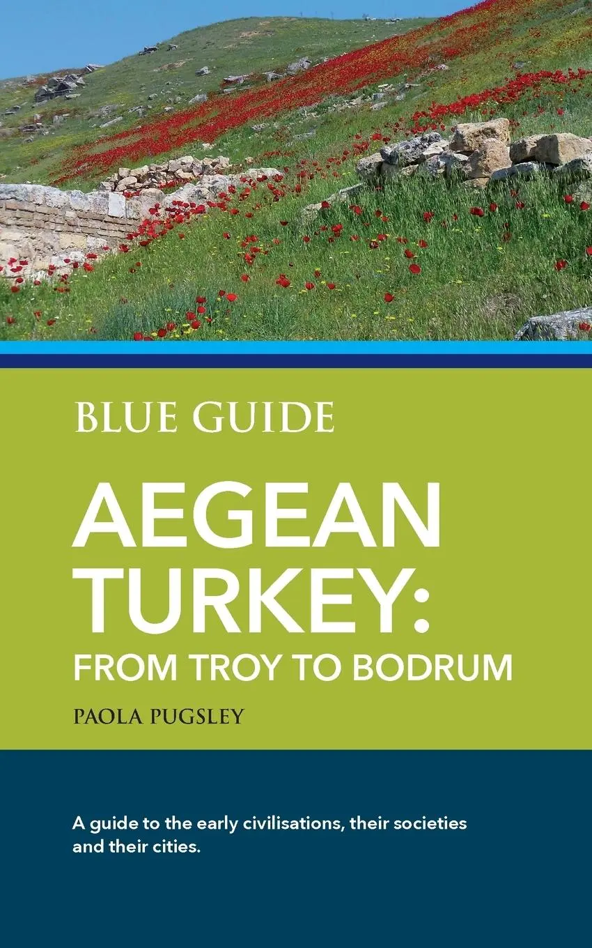 Cover: 9781916568006 | Blue Guide Aegean Turkey | From Troy to Bodrum | Paola Pugsley | Buch