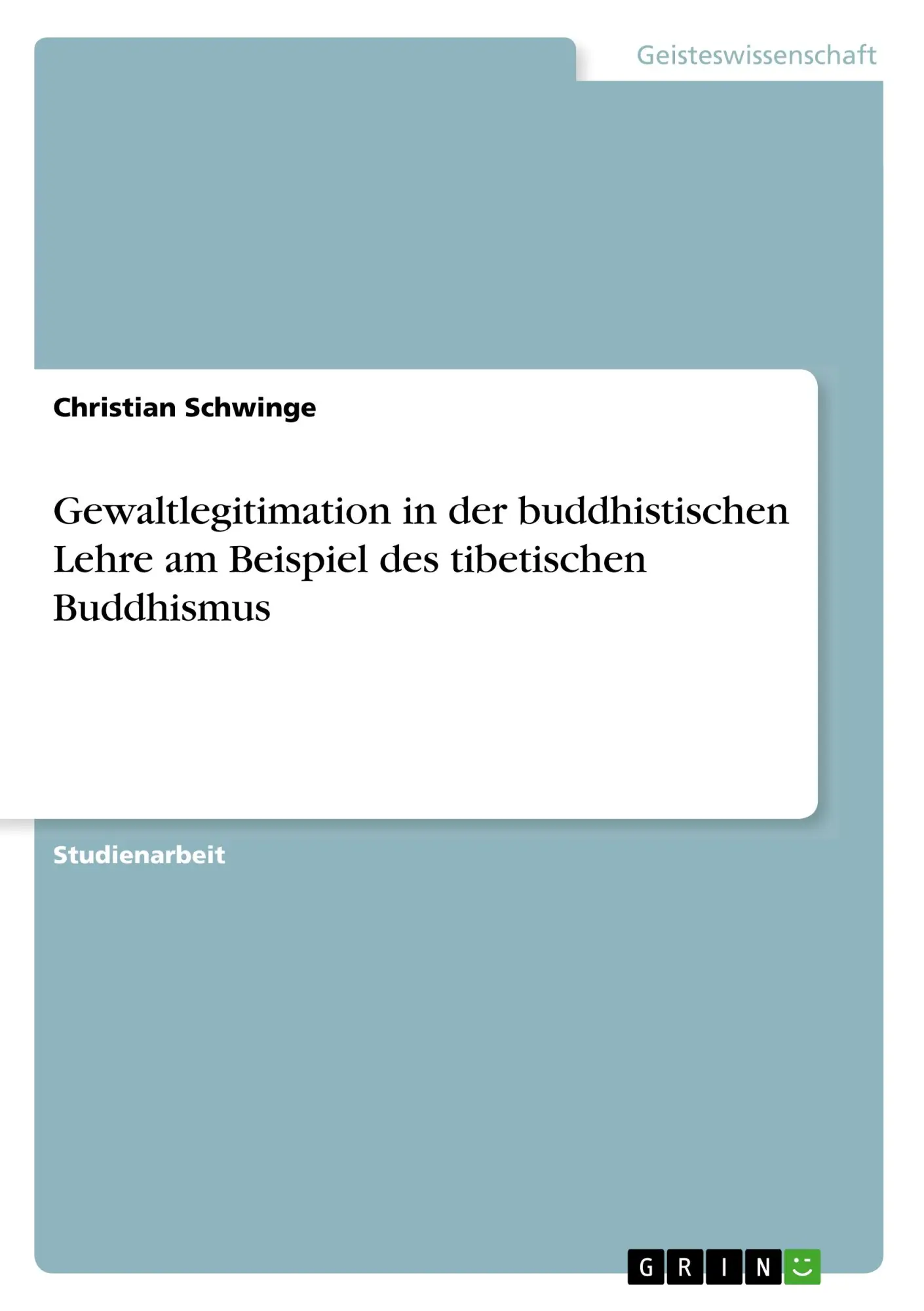 Cover: 9783668708006 | Gewaltlegitimation in der buddhistischen Lehre am Beispiel des...