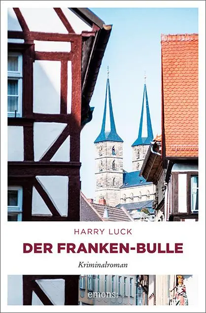 Cover: 9783740808006 | Der Franken-Bulle | Kriminalroman | Harry Luck | Taschenbuch | 240 S.