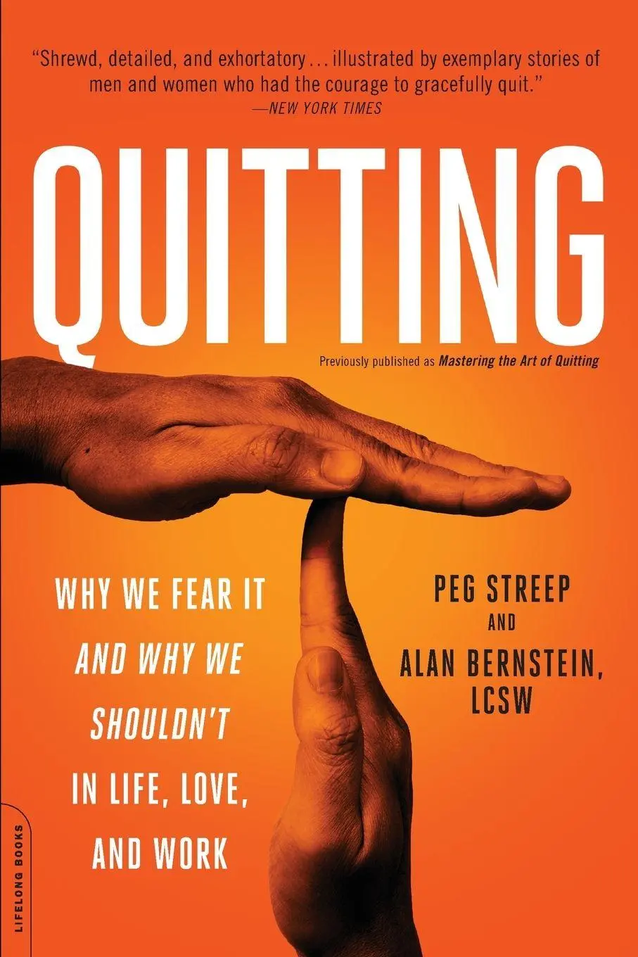 Cover: 9780738218106 | Quitting (Previously Published as Mastering the Art of Quitting)