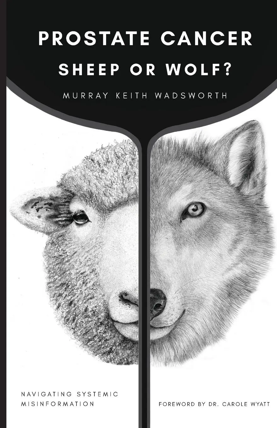 Cover: 9781732938106 | Prostate Cancer | Sheep or Wolf?: Navigating Systemic Misinformation