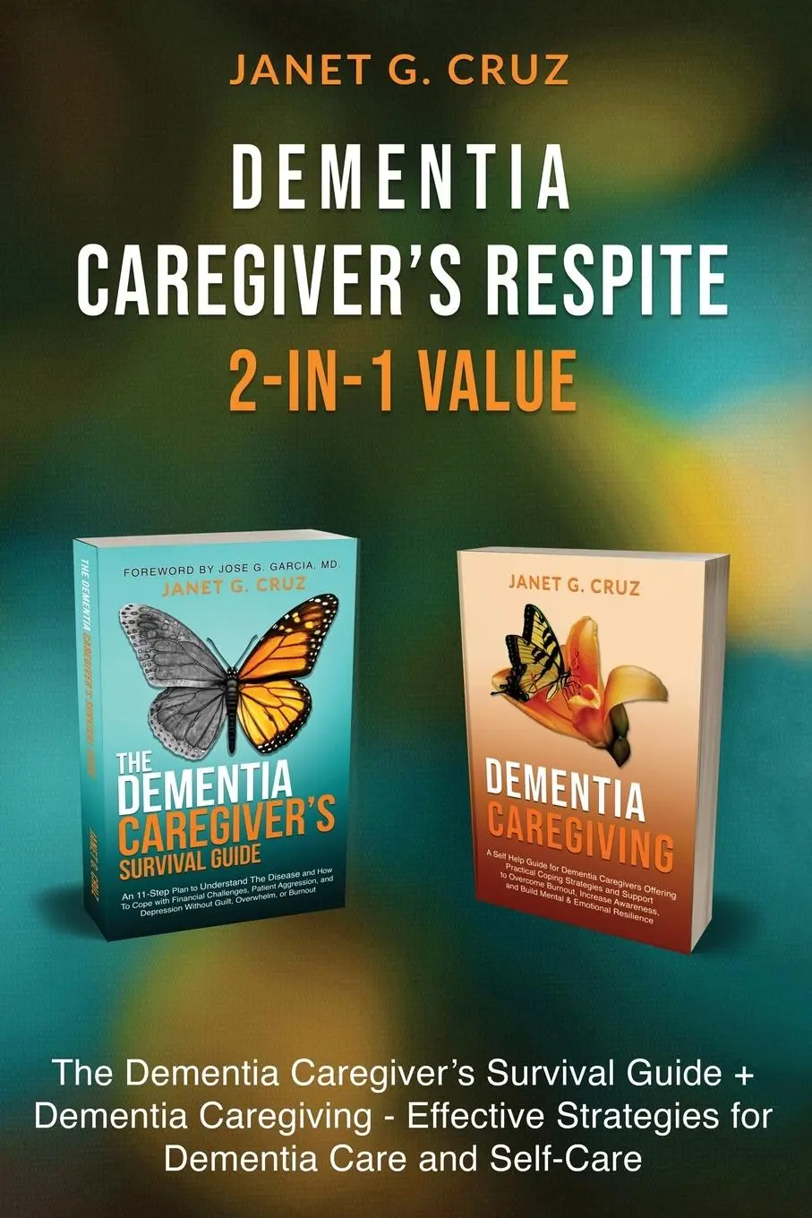 Cover: 9781960188106 | Dementia Caregiver's Respite 2-In-1 Value | Janet G Cruz | Taschenbuch