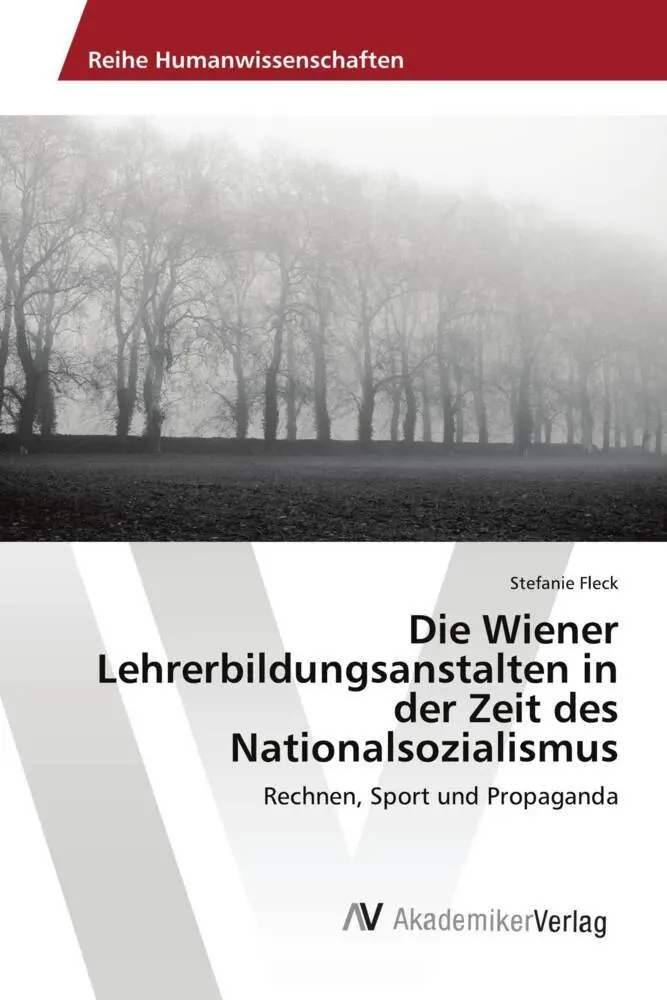 Cover: 9783639468106 | Die Wiener Lehrerbildungsanstalten in der Zeit des Nationalsozialismus
