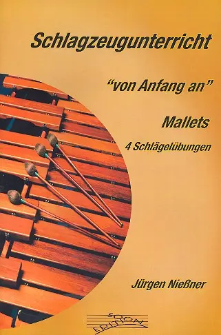 Cover: 9790700108106 | Schlagzeugunterricht von Anfang an Mallets - 4 Schlägel-Übungen
