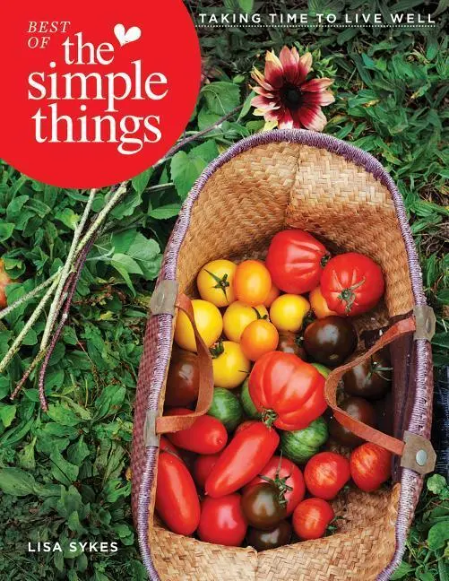 Cover: 9781770858206 | Best of the Simple Things | Taking Time to Live Well | Lisa Sykes