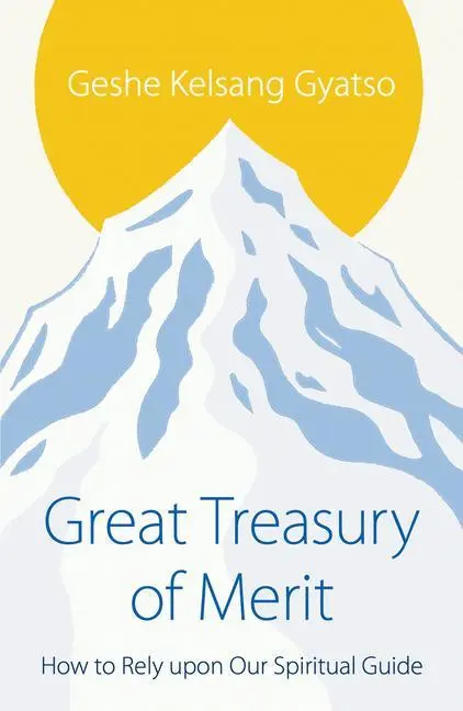Cover: 9781910368206 | Great Treasury of Merit | How to Rely Upon Our Spiritual Guide | Buch