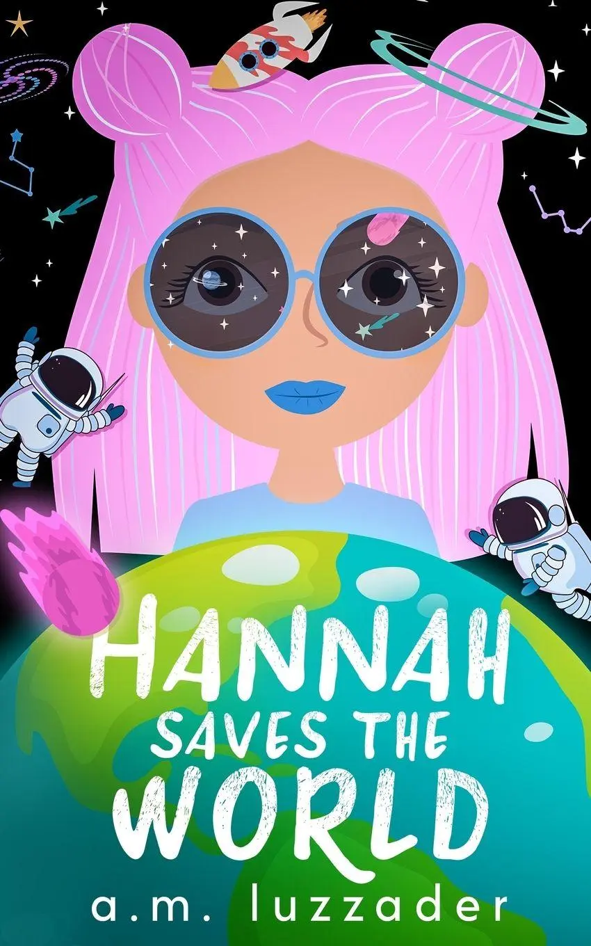 Cover: 9781949078206 | Hannah Saves the World | A. M. Luzzader | Taschenbuch | Englisch