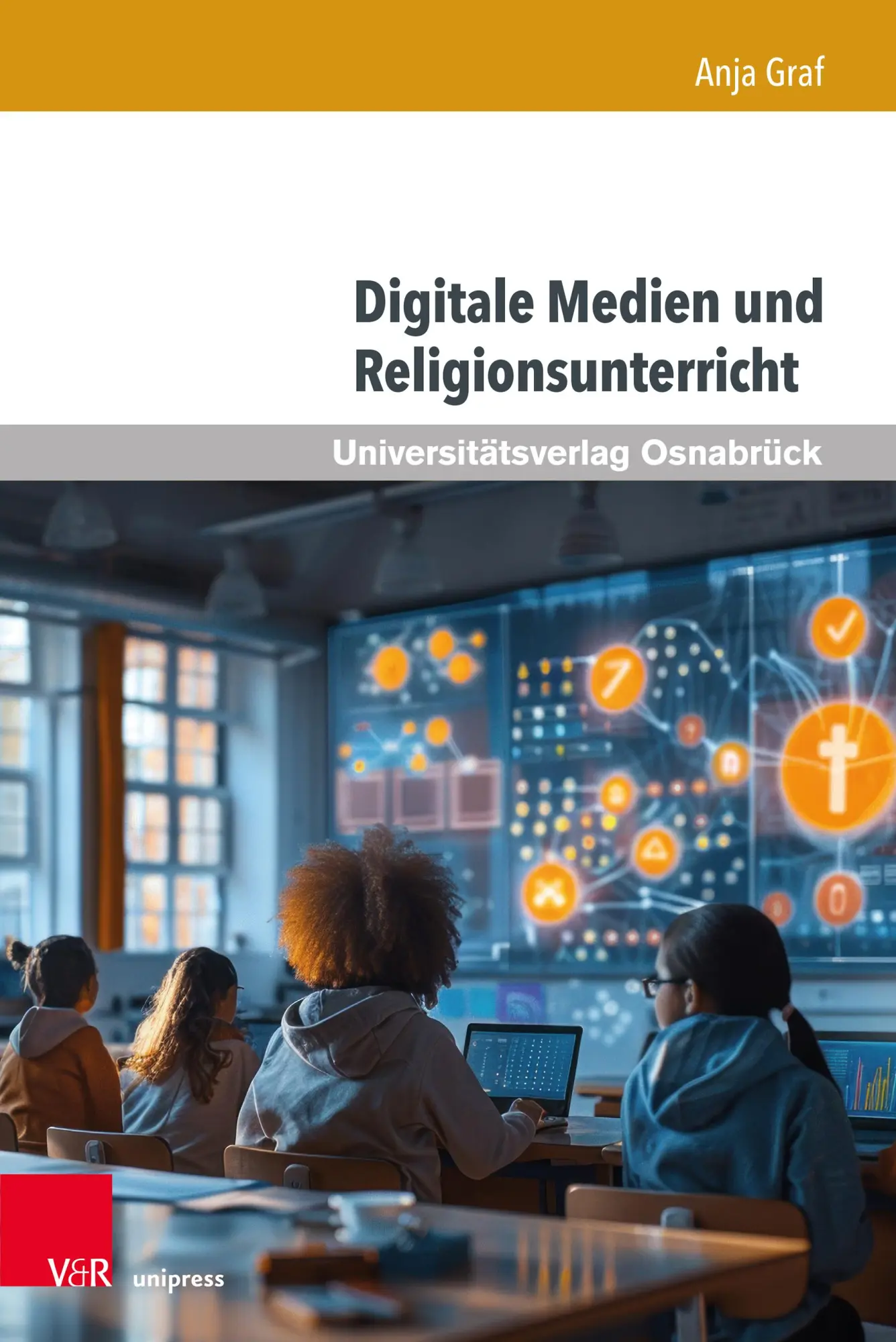 Cover: 9783847118206 | Digitale Medien und Religionsunterricht | Anja Graf | Buch | 572 S.
