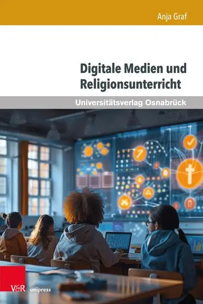 Autor: 9783847118206 | Digitale Medien und Religionsunterricht | Anja Graf | Buch | 572 S.