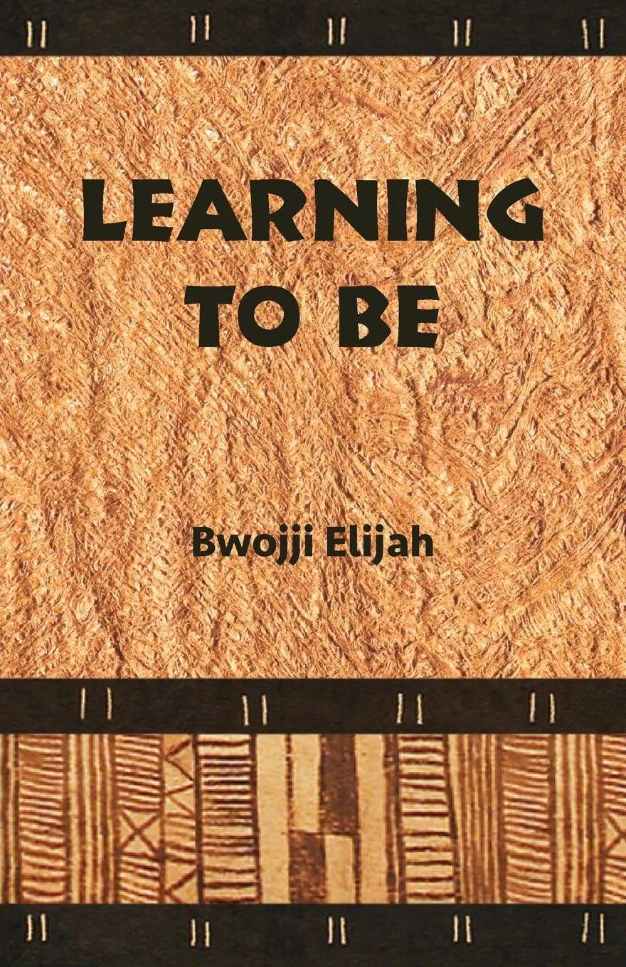 Cover: 9789913088206 | Learning to Be | Bwojji Elijah | Taschenbuch | Englisch | 2026