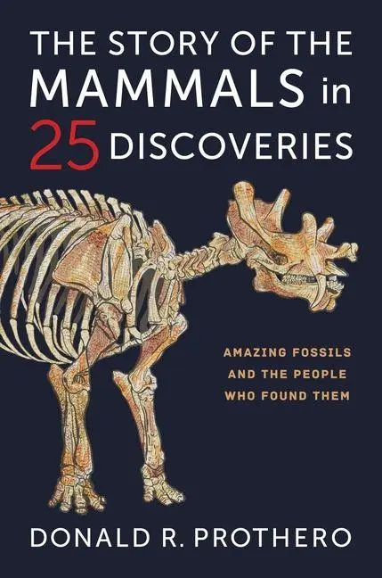 Cover: 9780231218306 | The Story of the Mammals in 25 Discoveries | Donald R. Prothero | Buch