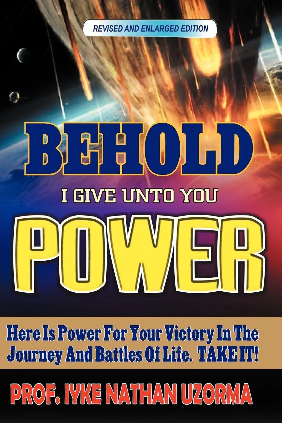 Cover: 9781479718306 | Behold I Give Unto You Power | Revised and Enlarged Edition | Uzorma