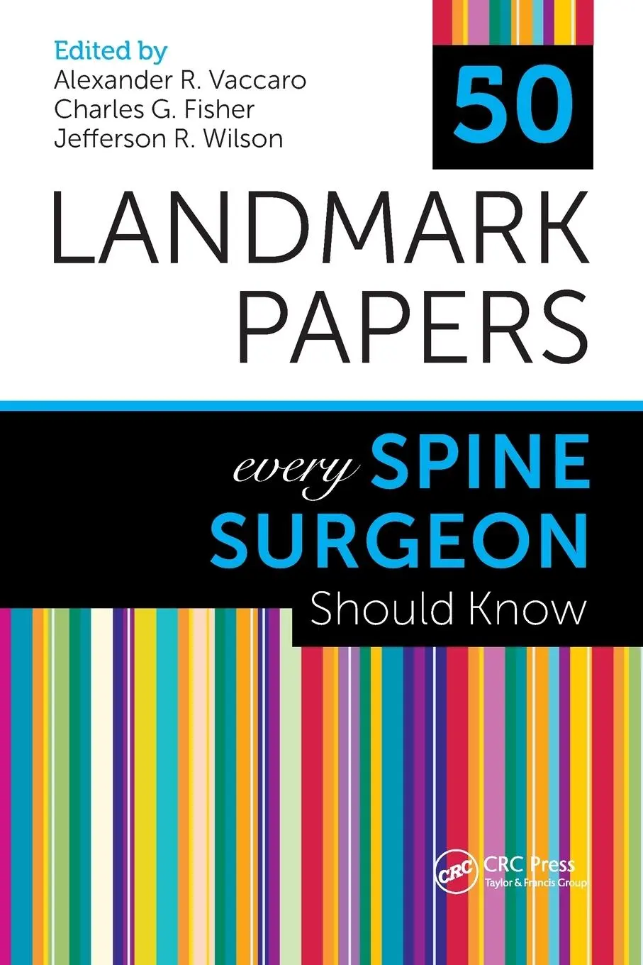 Cover: 9781498768306 | 50 Landmark Papers Every Spine Surgeon Should Know | Mba (u. a.)