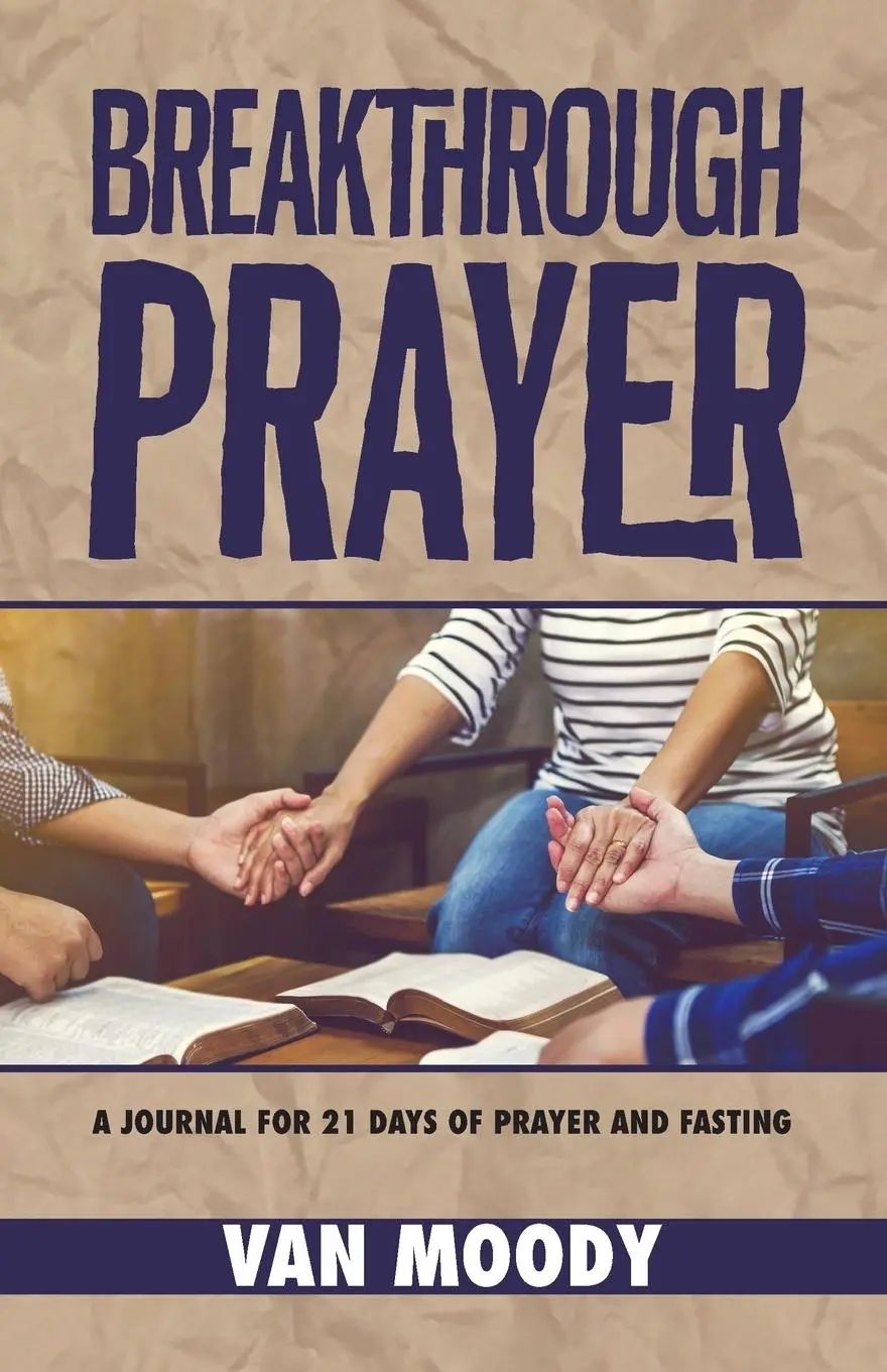 Cover: 9781950718306 | Breakthrough Prayer | A Journal for 21 Days of Prayer and Fasting