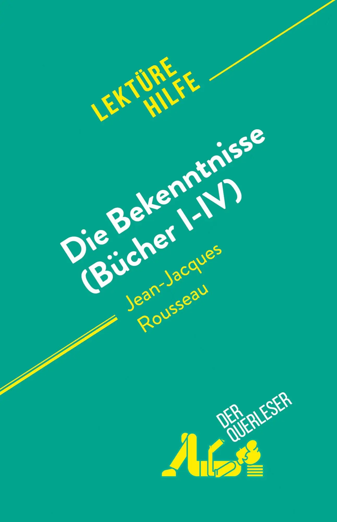 Cover: 9782808698306 | Die Bekenntnisse (Bücher I-IV) | von Jean-Jacques Rousseau | Zoubir