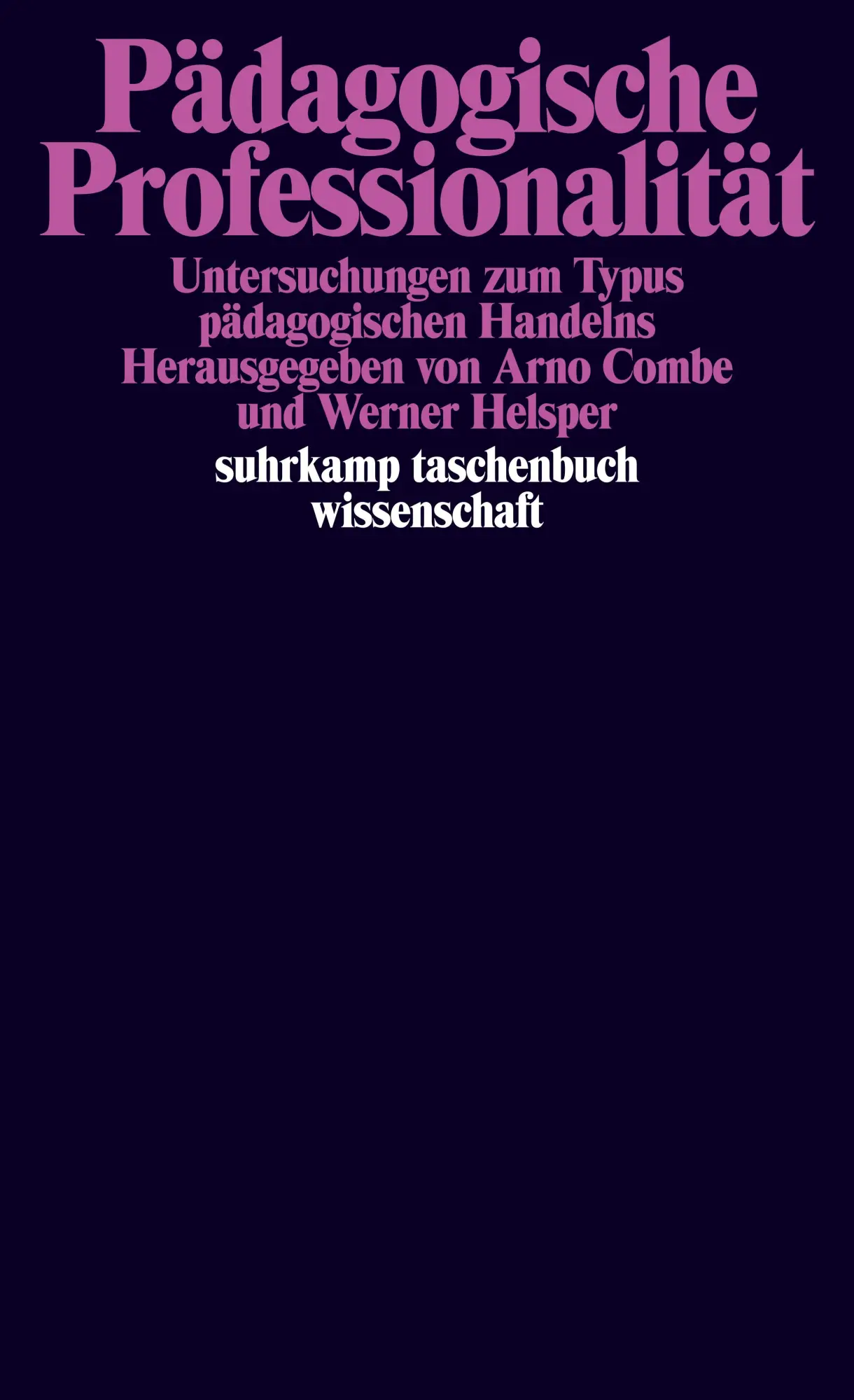 Cover: 9783518288306 | Pädagogische Professionalität | Werner Helsper (u. a.) | Taschenbuch