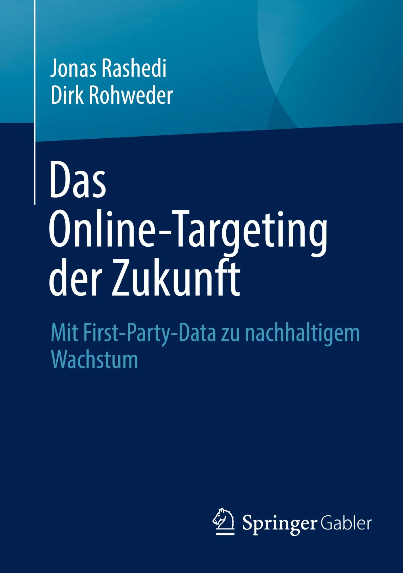 Cover: 9783658498306 | Das Online-Targeting der Zukunft | Jonas Rashedi (u. a.) | Taschenbuch
