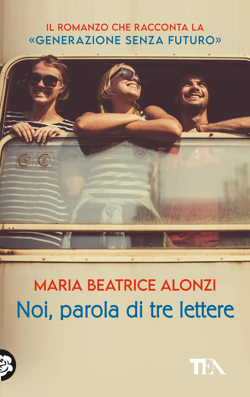Cover: 9788850268306 | Noi, parola di tre lettere | Maria Beatrice Alonzi | Taschenbuch | TEA