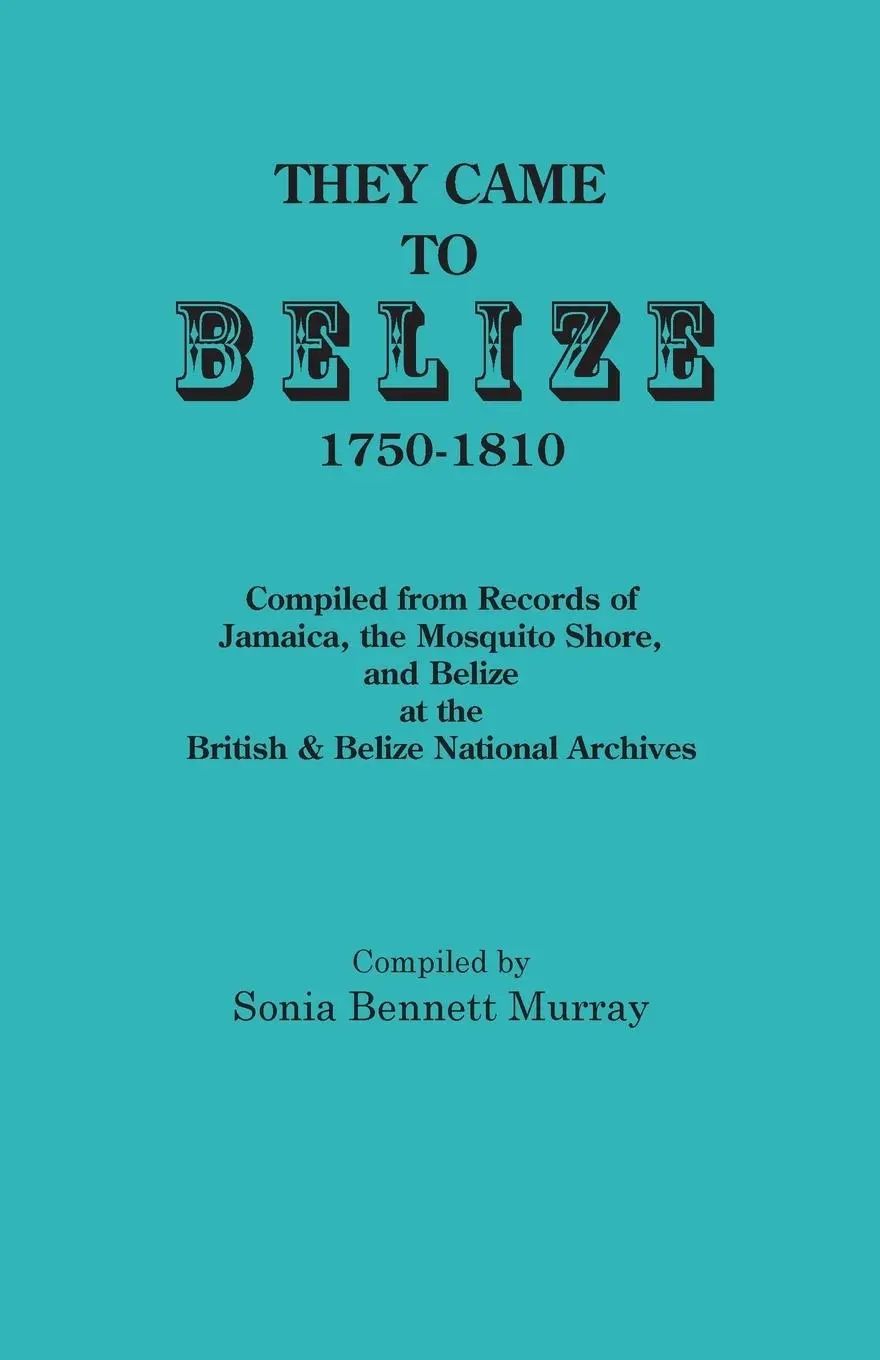 Cover: 9780806358406 | They Came to Belize, 1750-1810. | Taschenbuch | Englisch | 2017