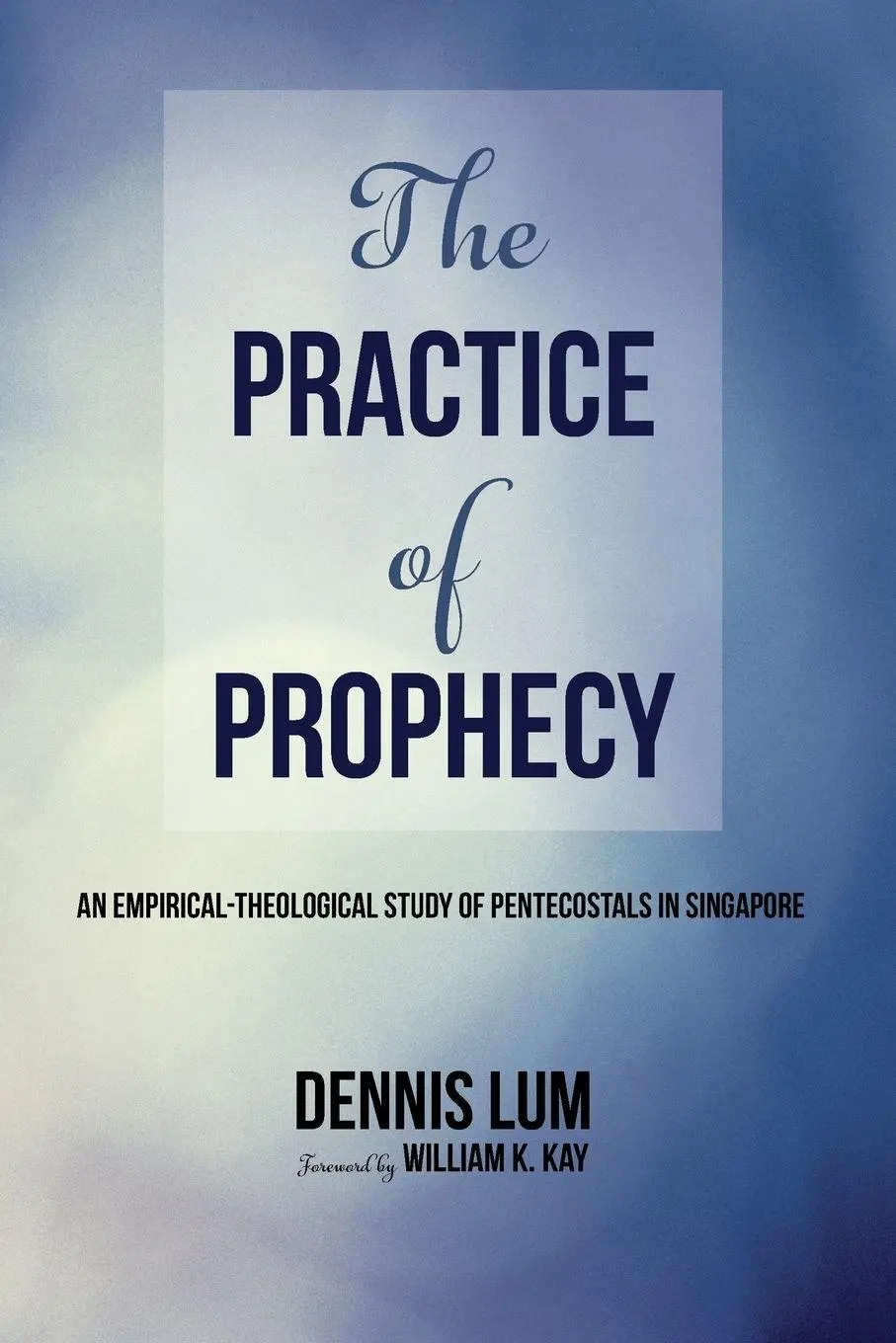 Cover: 9781532618406 | The Practice of Prophecy | Li Ming Dennis Lum | Taschenbuch | Englisch