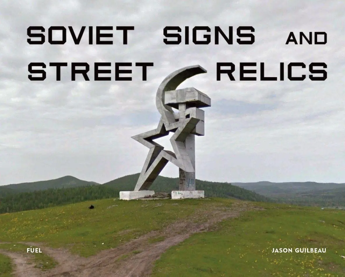 Cover: 9781916218406 | Soviet Signs and Street Relics | Jason Guilbeau (u. a.) | Buch | 2020